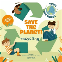 Recycling - Save the Planet! Turn The Wheel(Pevná vazba)