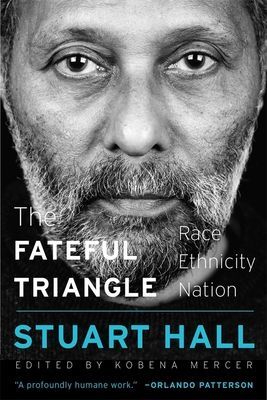 Fateful Triangle - Race, Ethnicity, Nation (Hall Stuart)(Paperback / softback)