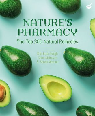 Nature's Pharmacy - <i>The Top 200 Natural Remedies</i> (Haigh Charlotte)(Paperback / softback)