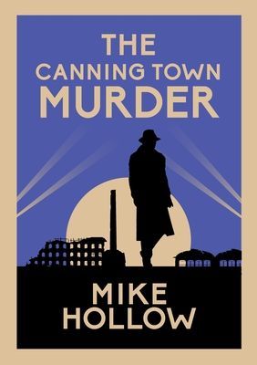 Canning Town Murder - The intriguing wartime murder mystery (Hollow Mike)(Paperback / softback)