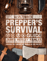 Ultimate Prepper's Survival Guide - Survive the End of the World as We Know It (Wesley Rawles James)(Pevná vazba)