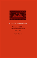 Perch in Bohemia - Art, Love and Life in Chelsea's Swan Court 1931-1961 (Braban Nicola)(Paperback / softback)