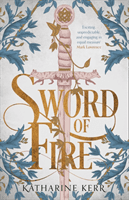 Sword of Fire (Kerr Katharine)(Paperback / softback)