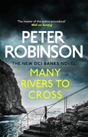 Many Rivers to Cross - DCI Banks 26 (Robinson Peter)(Paperback / softback)