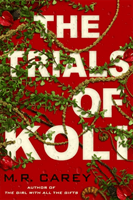 Trials of Koli - The Rampart Trilogy, Book 2 (Carey M. R.)(Paperback / softback)