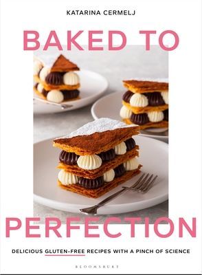Baked to Perfection - Delicious gluten-free recipes with a pinch of science (Cermelj Katarina)(Pevná vazba)