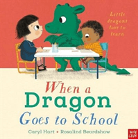 When a Dragon Goes to School (Hart Caryl)(Paperback / softback)