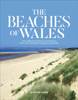 Beaches of Wales - The complete guide to every beach and cove around the Welsh coastline (Hare Alistair)(Paperback / softback)