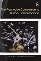 Routledge Companion to Butoh Performance(Paperback / softback)