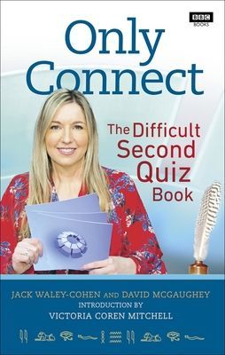 Only Connect - The Difficult Second Quiz Book (Waley-Cohen Jack)(Paperback / softback)