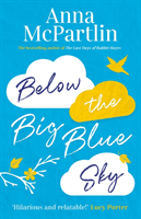 Below the Big Blue Sky - Jojo Moyes meets Marian Keyes in this heartwarming, laugh-out-loud novel (McPartlin Anna)(Paperback / softback)