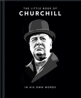 Little Book of Churchill - In His Own Words (Orange Hippo!)(Pevná vazba)