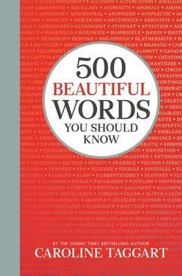 500 Beautiful Words You Should Know (Taggart Caroline)(Pevná vazba)