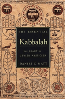 The Essential Kabbalah: The Heart of Jewish Mysticism (Matt Daniel C.)(Paperback)