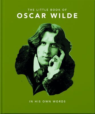 Little Book of Oscar Wilde - Wit and Wisdom to Live By (Orange Hippo!)(Pevná vazba)