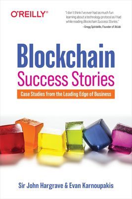 Blockchain Success Stories - Case Studies from the Leading Edge of Business (Hargrave Sir John)(Paperback / softback)