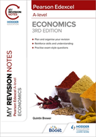 My Revision Notes: Edexcel A Level Economics Third Edition (Brewer Quintin)(Paperback / softback)