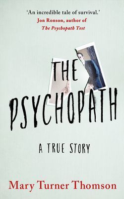 Psychopath - A True Story (Turner Thomson Mary)(Paperback / softback)