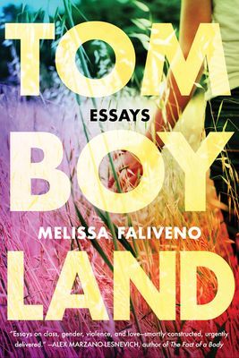 Tomboyland - Essays (Faliveno Melissa)(Paperback / softback)