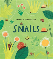Mucky Minibeasts: Snails (Williams Susie)(Paperback / softback)