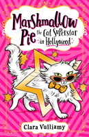 Marshmallow Pie The Cat Superstar in Hollywood (Vulliamy Clara)(Paperback / softback)