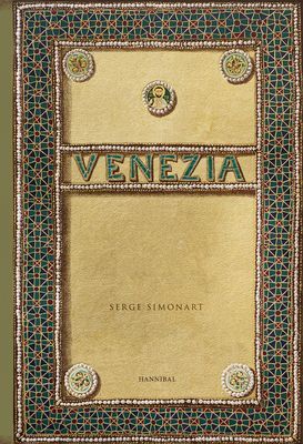 Venezia - An evocative and atmospheric photo book, brimming with antiquarian treasures (Simonart Serge)(Pevná vazba)