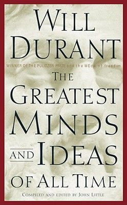 The Greatest Minds and Ideas of All Time (Durant Will)(Pevná vazba)
