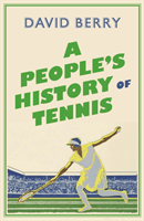 People's History of Tennis (Berry David)(Paperback / softback)