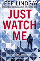 Just Watch Me (Lindsay Jeff)(Paperback / softback)