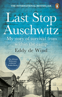 Last Stop Auschwitz - My story of survival from within the camp (Wind Eddy de)(Paperback / softback)