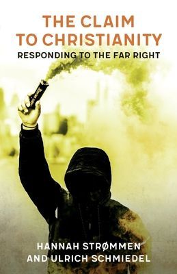 The Claim to Christianity: Responding to the Far Right (Str)(Paperback)
