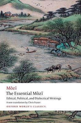 Essential Mozi - Ethical, Political, and Dialectical Writings (Mo Zi)(Paperback / softback)