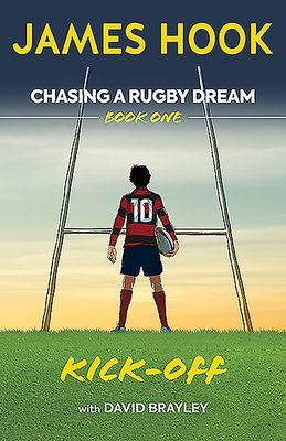 Chasing a Rugby Dream - Book One: Kick Off (Hook James)(Paperback / softback)
