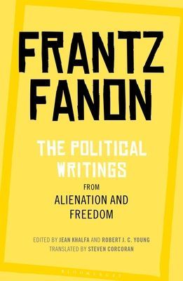 Political Writings from Alienation and Freedom (Fanon Frantz)(Paperback / softback)