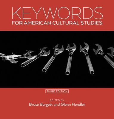 Keywords for American Cultural Studies, Third Edition(Paperback / softback)