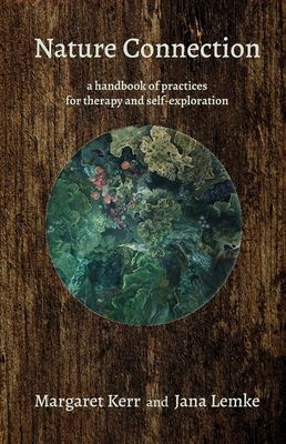 Nature Connection - A handbook for therapy and self-exploration (Kerr Margaret)(Paperback / softback)