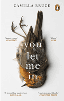 You Let Me In - The acclaimed, unsettling novel of haunted love, revenge and the nature of truth (Bruce Camilla)(Paperback / softback)
