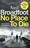 No Place to Die (Broadfoot Neil)(Paperback / softback)