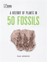History of Plants in 50 Fossils (Kenrick Paul)(Pevná vazba)
