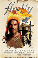 Firefly - The Magnificent Nine (Lovegrove James)(Paperback / softback)