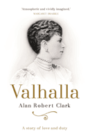 Valhalla - A story of love and duty (Clark Alan Robert)(Pevná vazba)