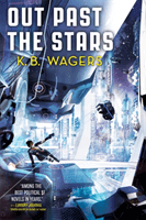 Out Past The Stars - The Farian War, Book 3 (Wagers K. B.)(Paperback / softback)