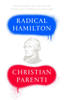 Radical Hamilton - Economic Lessons from a Misunderstood Founder (Parenti Christian)(Paperback / softback)