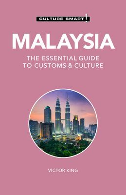 Malaysia - Culture Smart! - The Essential Guide to Customs & Culture (King Victor)(Paperback / softback)