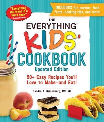 The Everything Kids' Cookbook, Updated Edition: 90+ Easy Recipes You'll Love to Make--And Eat! (Nissenberg Sandra K.)(Paperback)