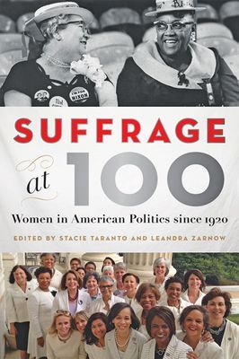 Suffrage at 100 - Women in American Politics since 1920(Paperback / softback)