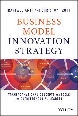 Business Model Innovation Strategy - Transformational Concepts and Tools for Entrepreneurial Leaders (Amit Raphael)(Pevná vazba)