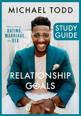 Relationship Goals Study Guide (Todd Michael)(Paperback)