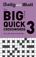 Daily Mail Big Book of Quick Crosswords Volume 3 - Over 400 quick crosswords (Daily Mail)(Paperback / softback)