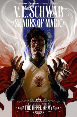 Shades of Magic: The Steel Prince: The Rebel Army (Schwab V E)(Paperback / softback)